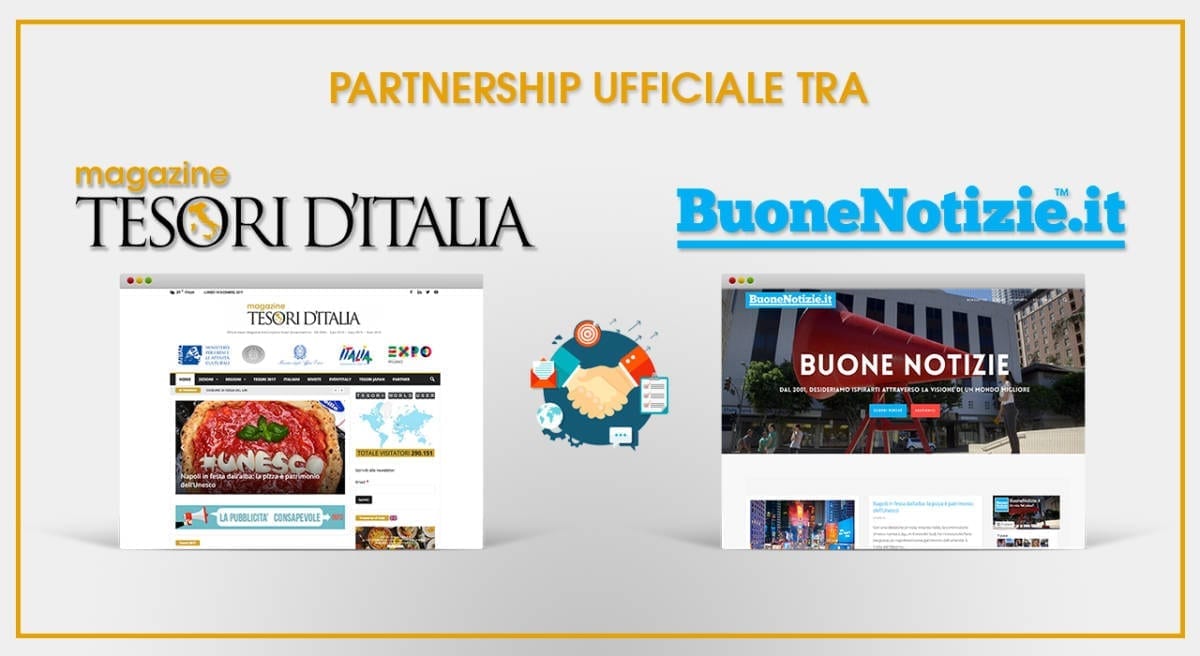 Tesori d’Italia e BuoneNotizie: insieme per comunicare l’Italia che funziona